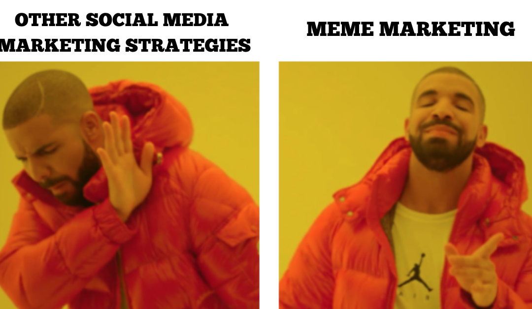 The ‘M’ in Meme Stands For Marketing