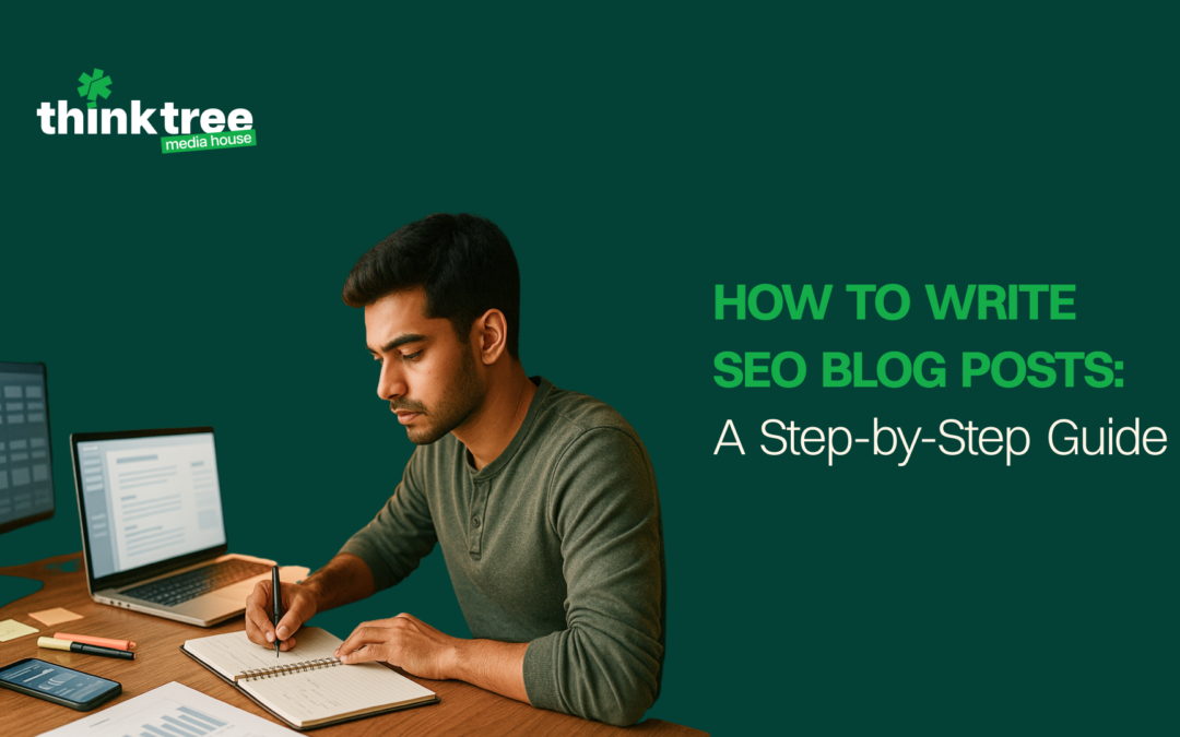 How to Write SEO Blog Posts: A Step-by-Step Guide