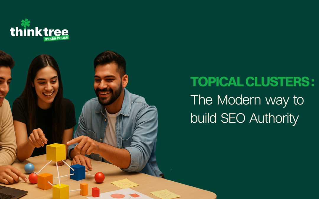 Topical Clusters: The Modern Way to Build SEO Authority