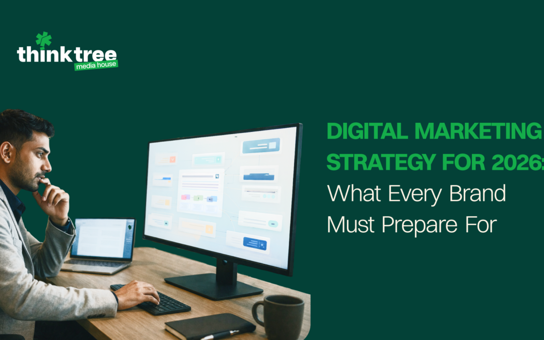 Digital Marketing Strategy for 2026: What Every Brand Must Prepare For