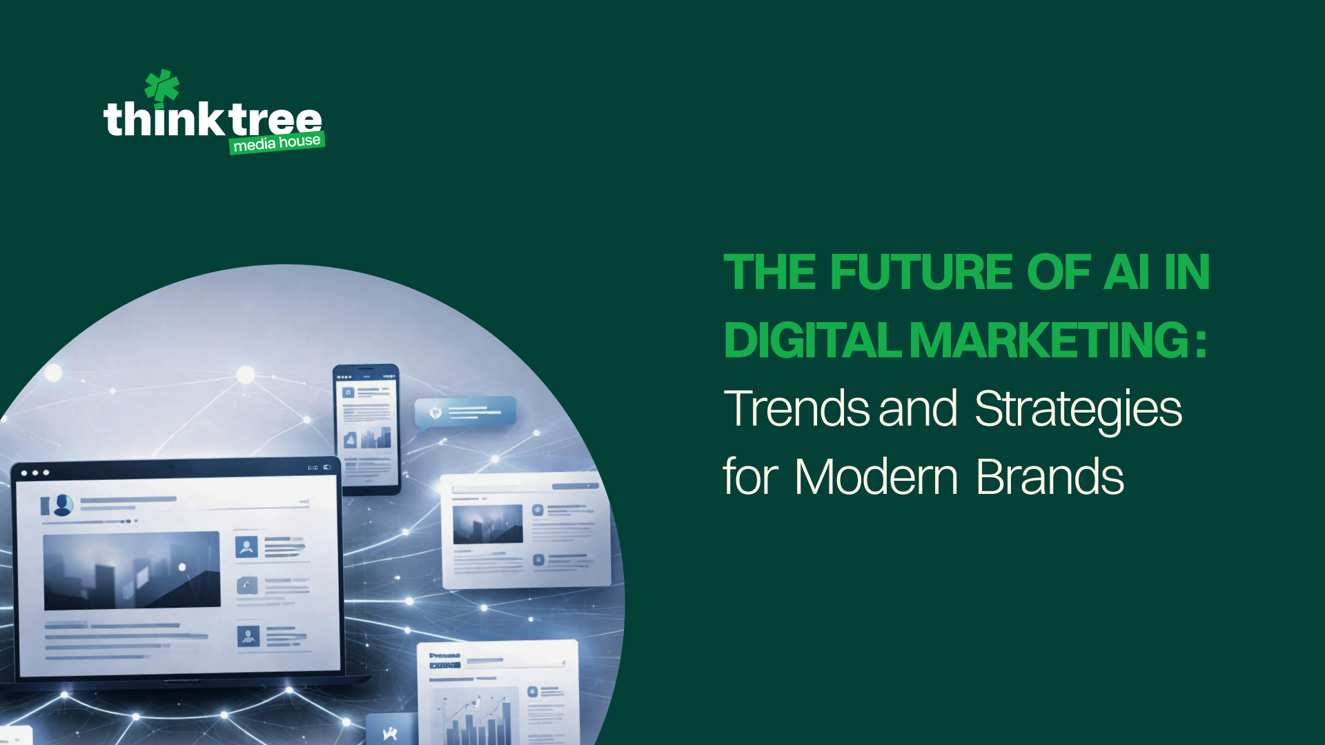 "Abstract digital visualization of AI nodes and data connections representing the future of AI in digital marketing for 2026, with the Think Tree Media House logo on a dark background