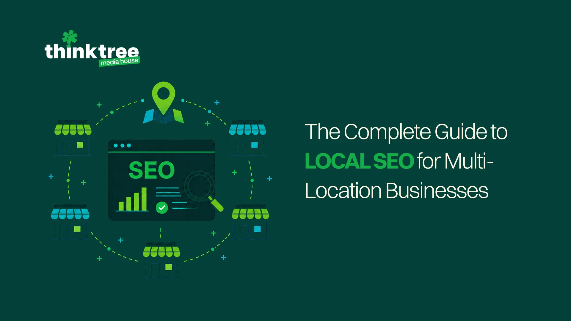 Graphic reading "The Complete Guide to LOCAL SEO for Multi-Location Businesses" next to a web search dashboard and map pin icons.