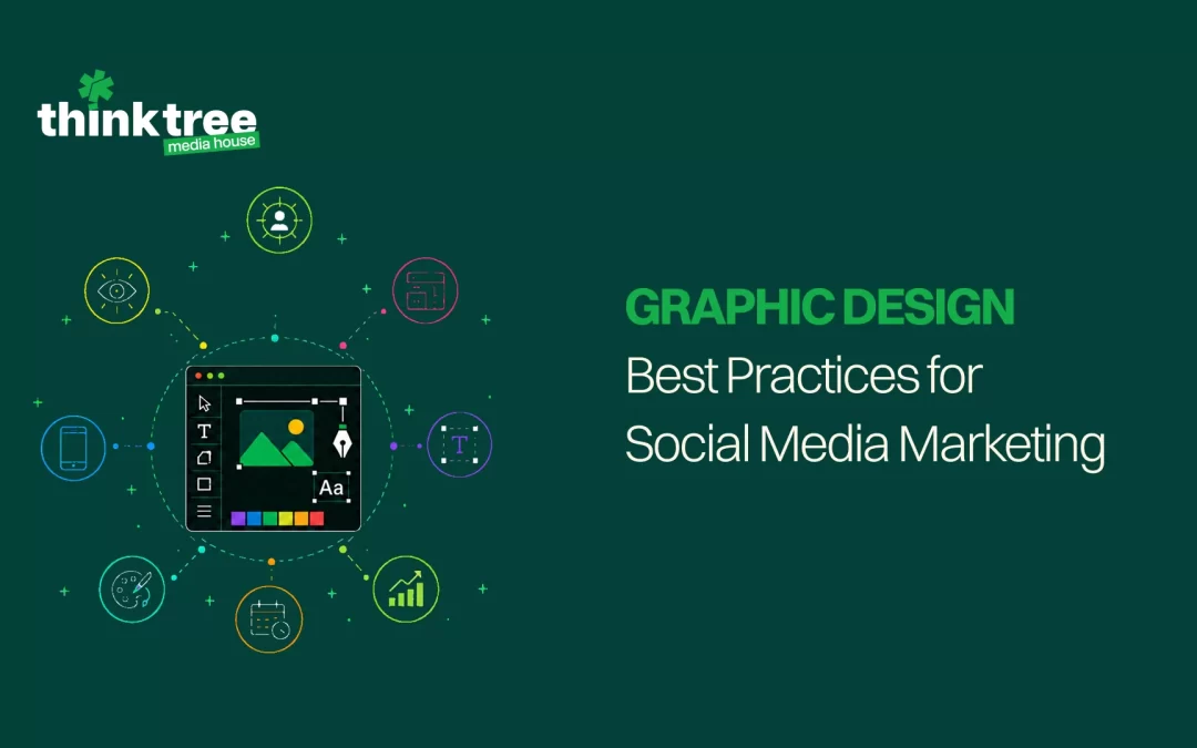 Graphic Design Best Practices for Social Media Marketing