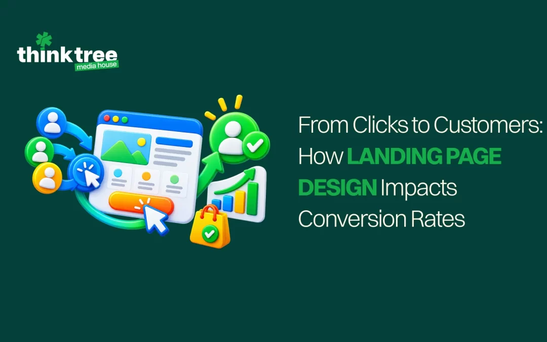 From Clicks to Customers: How Landing Page Design Impacts Conversion Rates