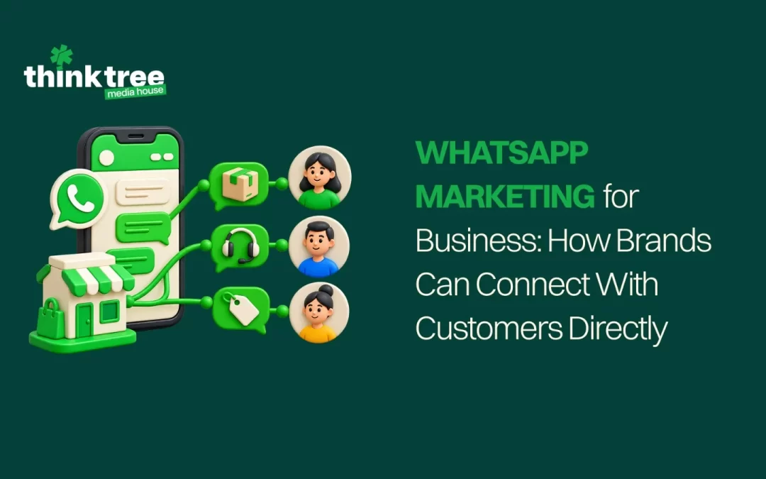 WhatsApp Marketing for Businesses: How Brands Can Connect With Customers Directly
