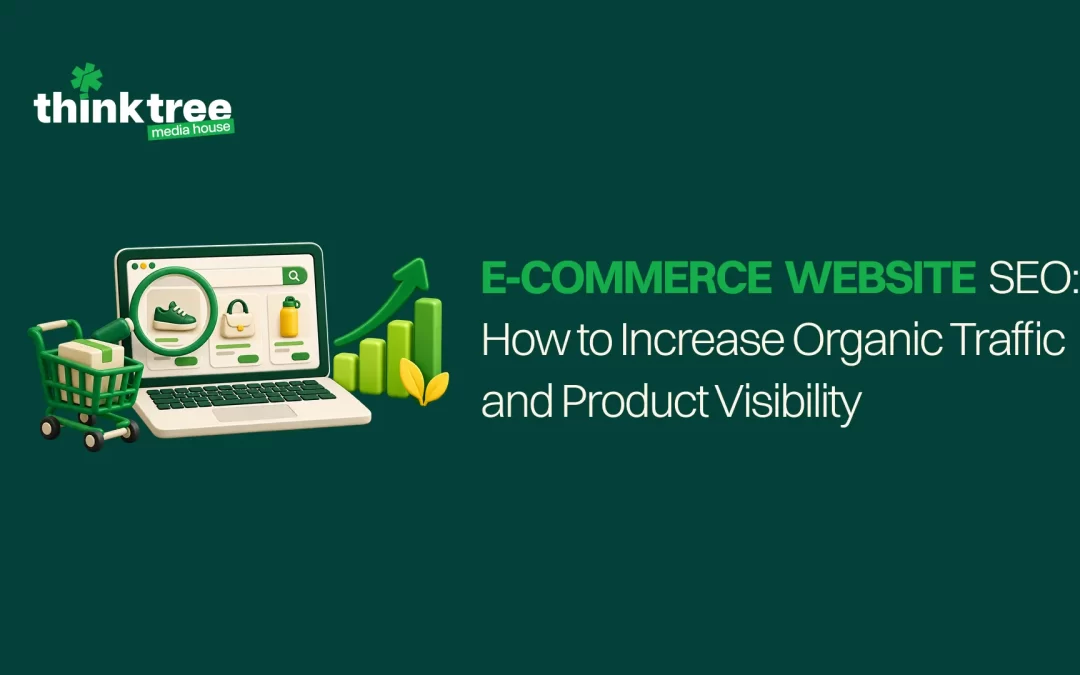 E-commerce Website SEO: How to Increase Organic Traffic and Product Visibility
