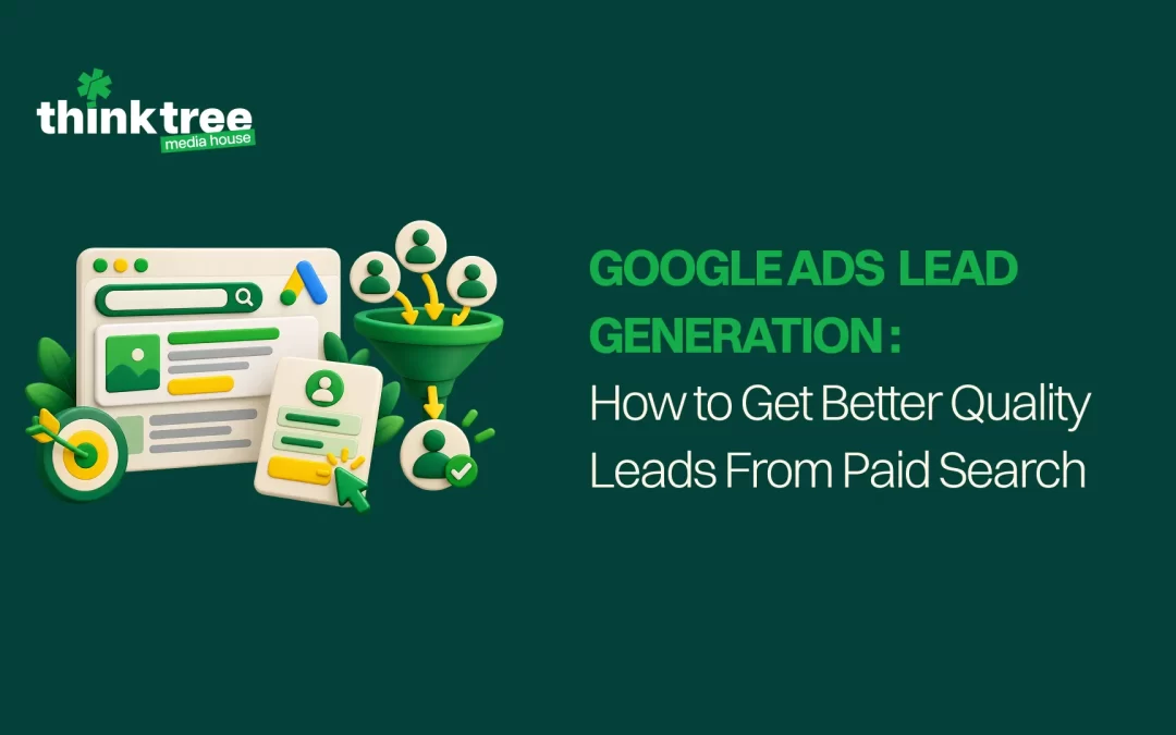 Google Ads Lead Generation: How to Get Better Quality Leads From Paid Search