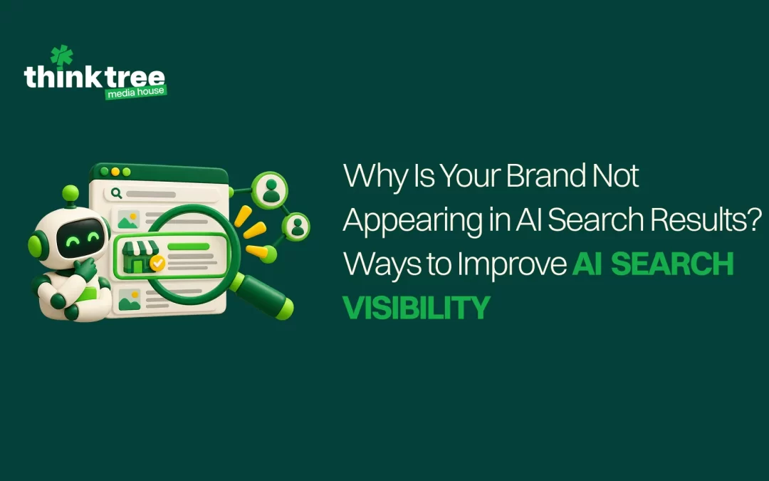 Why Is Your Brand Not Appearing in AI Search Results? Ways to Improve AI Search Visibility